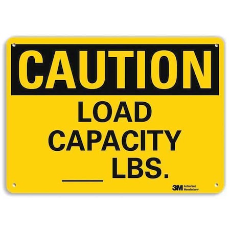 Caution, Load Capacity _ Lbs., 7 in x 10 in, Vertical Rectangle, Aluminum, U4-1490-RA_10X7