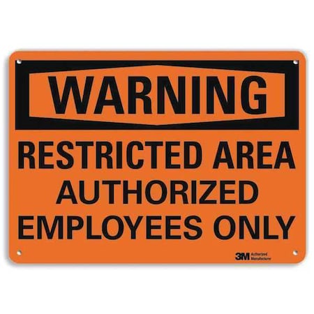 Warning, Restricted Area Authorized Employees Only, 10 in W x 7 in H, Vertical Rectangle, Aluminum