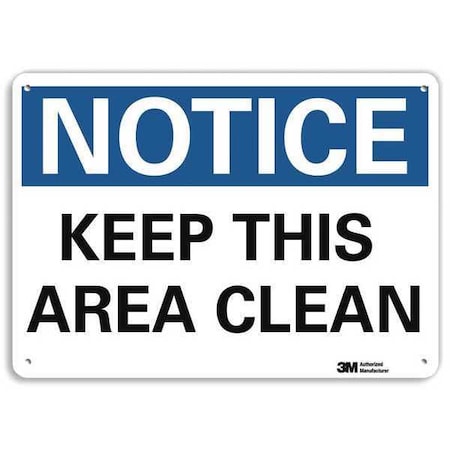 Notice, Keep This Area Clean, 7 in x 10 in, Vertical Rectangle, Aluminum, U5-1293-RA_10X7