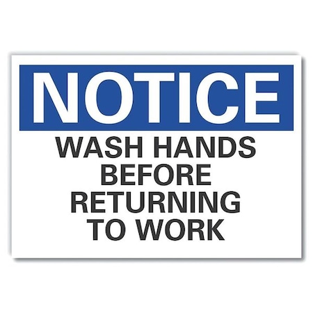 Notice, Wash hands before returning to work, 10 in W x 7 in H, , Non-PVC Polymer, LCU5-0169-ED_10x7