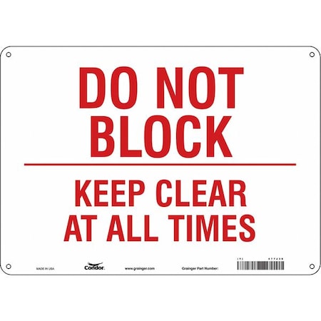 DO NOT BLOCK KEEP CLEAR AT ALL TIMES, 14 in W x 10 in H, Horizontal Rectangle, Polyethylene, 477J36
