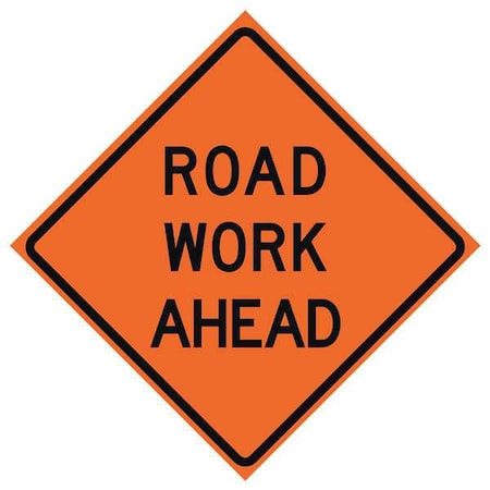 Road Work Ahead Traffic Sign, 48 in Height, 48 in Width, Polyester, PVC, Diamond, English